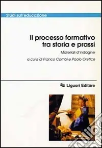 Soddisfatti O Rimborsati Il processo formativo tra storia e prassi. Materiali d‘indagine