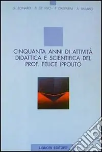 Di Tendenza Cinquanta anni di attività didattica e scientifica del prof. Felice Ippolito