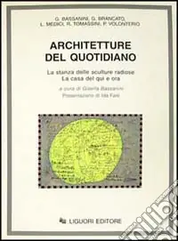 Offerta Speciale Architetture del quotidiano. La stanza delle sculture radiose. La casa del qui e ora