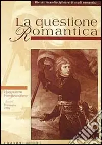 La questione romantica. Vol. 2 Nazionalismo/internazionalismo Occasione Imperdibile