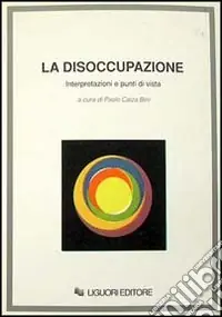 Ultimissimo Modello La disoccupazione. Interpretazioni e punti di vista