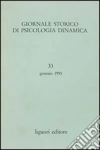 Ultime Pezzi Giornale storico di psicologia dinamica. Vol. 33