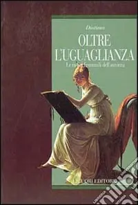 Nuova Collezione Oltre l‘uguaglianza. Le radici femminili dell‘autorità