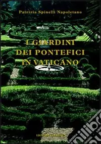I giardini dei pontefici in Vaticano Offerta Del Giorno