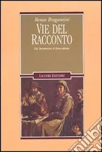 Vie del racconto. Dal Decameron al Brancaleone Novità