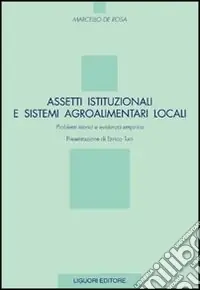 Promozione Assetti istituzionali e sistemi agroalimentari locali. Problemi teorici e evidenza empirica