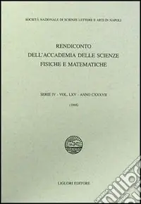 Rendiconto dell‘Accademia delle scienze fisiche e matematiche. Serie IV. Vol. 65 Anno 1998 Compra Oggi Stesso