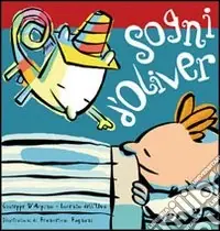 Sogni d‘Oliver. Con CD-ROM Prezzo Scontato