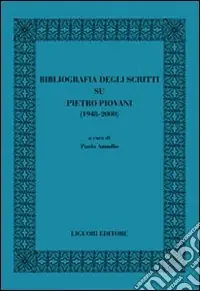 Professionale Bibliografia degli scritti su Pietro Piovani (1948-2000)