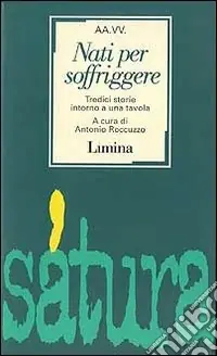Prezzo Conveniente Nati per soffriggere. Tredici storie intorno a una tavola