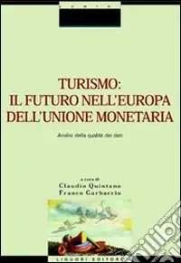 Offerta Lampo Turismo il futuro nell‘Europa dell‘unione monetaria. Analisi della qualità dei dati
