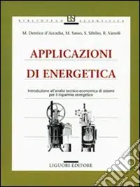Reso Gratuito Applicazioni di energetica. Introduzione all‘analisi tecnico-economica di sistemi per il risparmio energetico