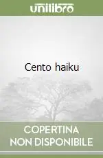 Cento haiku Nuova Collezione