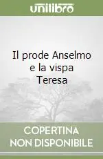 Di Tendenza Il prode Anselmo e la vispa Teresa