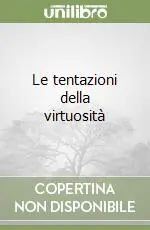 Di Tendenza Le tentazioni della virtuosità