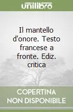 Il mantello d‘onore. Testo francese a fronte. Ediz. critica Spedizione Espresso