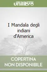 Prezzo Ridotto I Mandala degli indiani d‘America