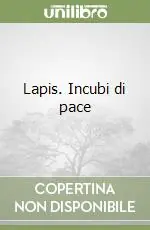 Lapis. Incubi di pace Economico