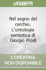 Bestseller Nel segno del cerchio. L‘ontologia semiotica di Giorgio Prodi
