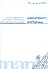 Nuova Collezione Interpretazione dell‘Odissea. Con un dialogo sul mito tra Adorno e Karl Kerényi
