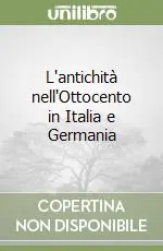 Nuova Collezione L‘antichità nell‘Ottocento in Italia e Germania