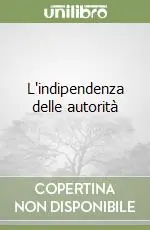 Prezzo Ridotto L‘indipendenza delle autorità