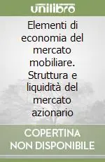 Elementi di economia del mercato mobiliare. Struttura e liquidità del mercato azionario Scelto Dai Clienti