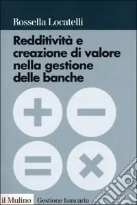 Redditività e creazione di valore nella gestione delle banche Must-Have