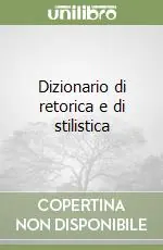 Spedito Oggi Dizionario di retorica e di stilistica
