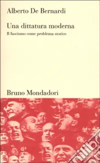 Più Venduto Una dittatura moderna. Il fascismo come problema storico