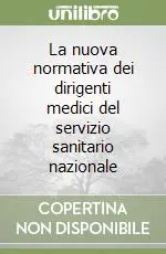 Must-Have La nuova normativa dei dirigenti medici del servizio sanitario nazionale