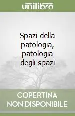 Compra Adesso Spazi della patologia, patologia degli spazi