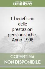 Prezzo Ridotto I beneficiari delle prestazioni pensionistiche. Anno 1998