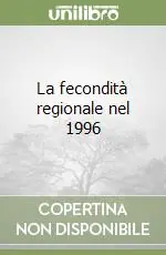 Offerta Limitata La fecondità regionale nel 1996