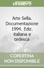 Offerta Arte Sella. Documentazione 1994. Ediz. italiana e tedesca