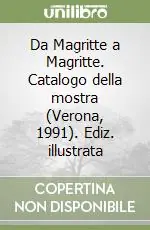 Da Magritte a Magritte. Catalogo della mostra (Verona, 1991). Ediz. illustrata Prezzo Conveniente