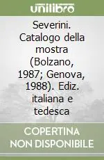 Severini. Catalogo della mostra (Bolzano, 1987; Genova, 1988). Ediz. italiana e tedesca Novità