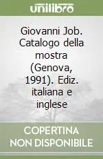 Soddisfatti O Rimborsati Giovanni Job. Catalogo della mostra (Genova, 1991). Ediz. italiana e inglese