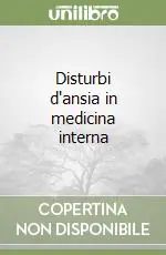Disturbi d‘ansia in medicina interna Ultima Occasione