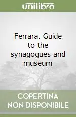 Ferrara. Guide to the synagogues and museum Miglior Prezzo