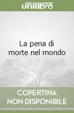 Offerta Limitata La pena di morte nel mondo
