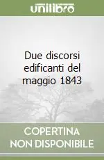 Due discorsi edificanti del maggio 1843 Promozione Esclusiva