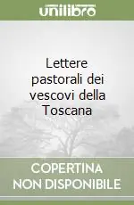 Consegna Rapida Lettere pastorali dei vescovi della Toscana