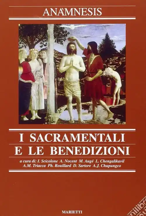 Nuova Collezione Anamnesis. Vol. 7 I sacramentali e le benedizioni
