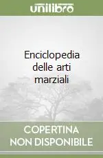 Enciclopedia delle arti marziali Ultime Pezzi