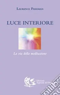 Luce interiore. La via della meditazione Vendita Finale