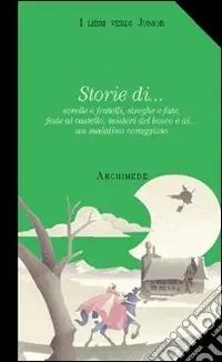 Offerta Speciale Storie di... Sorelle e fratelli, streghe e fate, feste al castello, misteri del bosco e di... Un maialino coraggioso. Con videocassetta