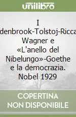 Promozione I Buddenbrook-Tolstoj-Riccardo Wagner e «L‘anello del Nibelungo»-Goethe e la democrazia. Nobel 1929