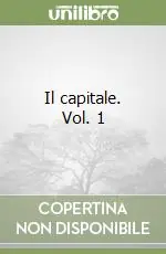 Il capitale. Vol. 1 Offerta Lampo
