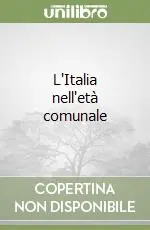 L‘Italia nell‘età comunale Ultime Pezzi